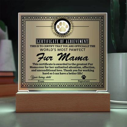 Fur Mama-Certificate of Achievement-Acrylic