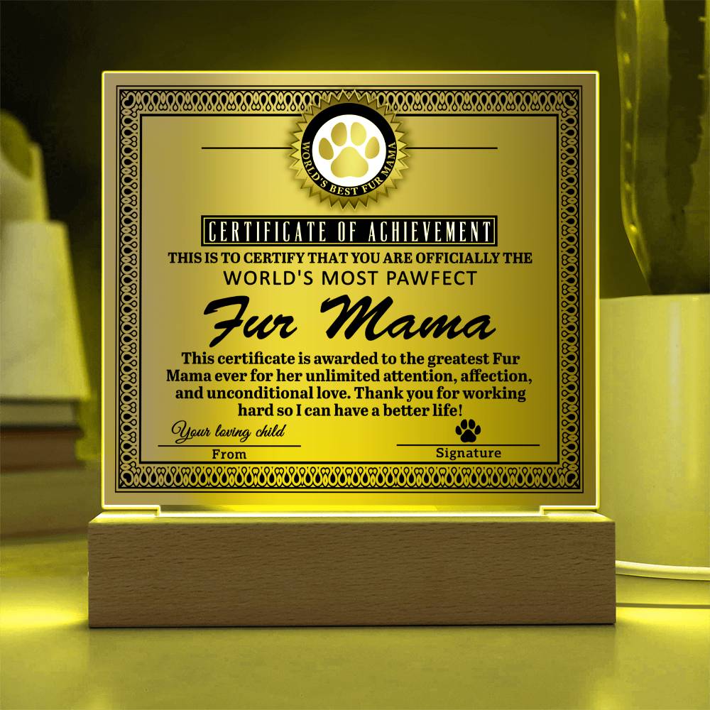 Fur Mama-Certificate of Achievement-Acrylic