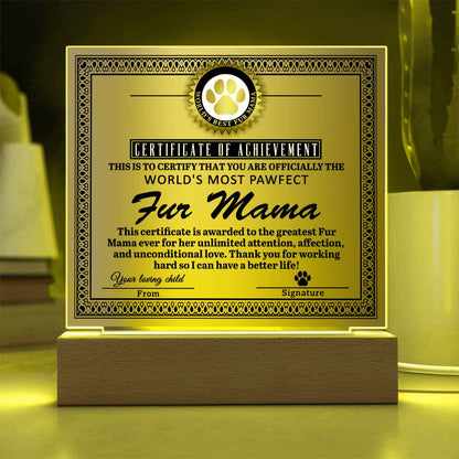 Fur Mama-Certificate of Achievement-Acrylic