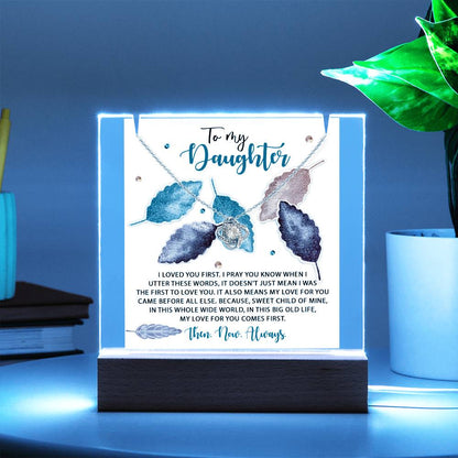 To My Daughter - I Love You First