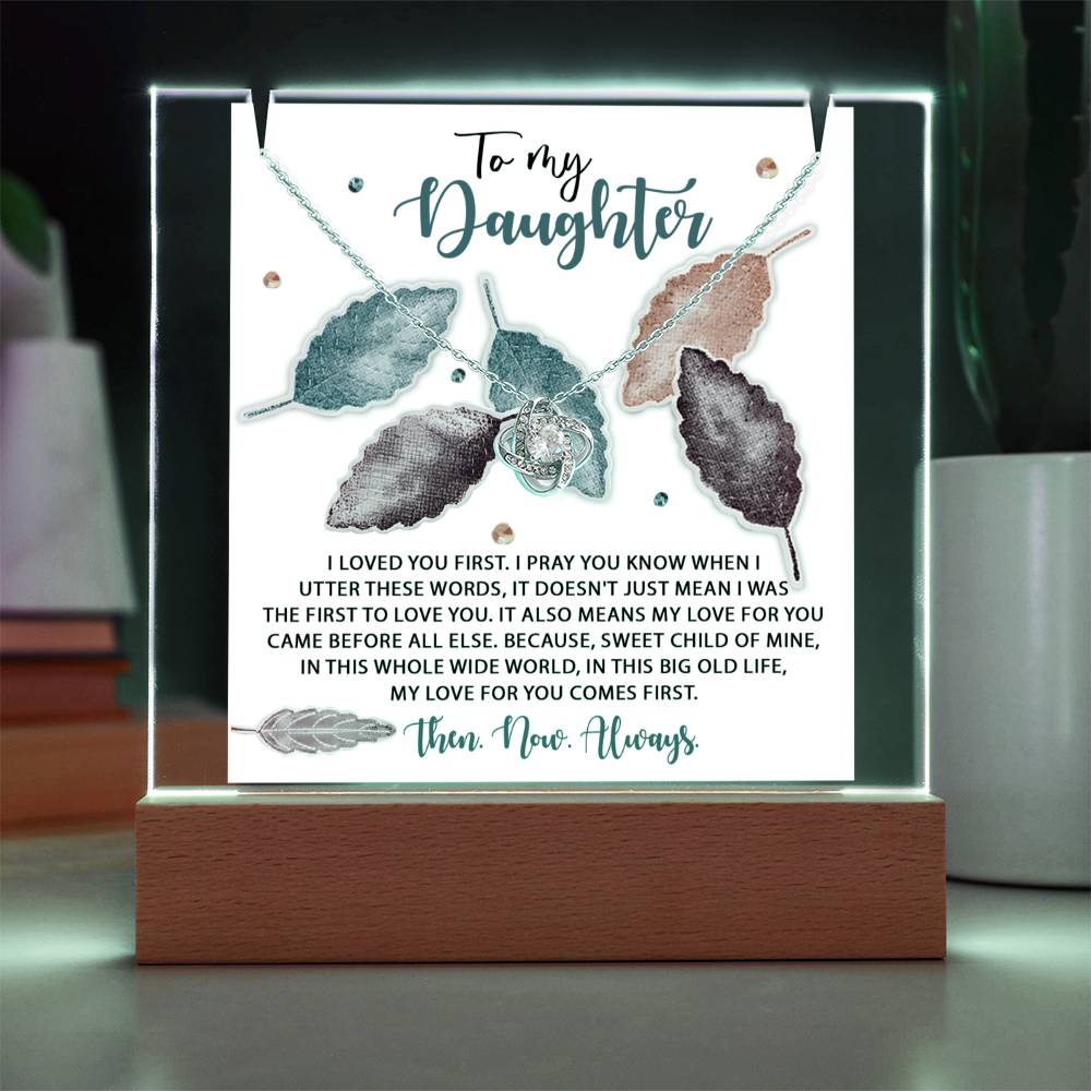 To My Daughter - I Love You First
