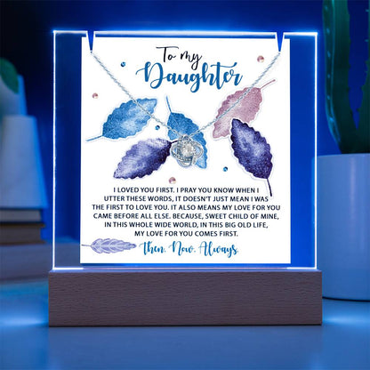 To My Daughter - I Love You First