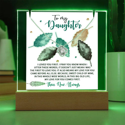To My Daughter - I Love You First
