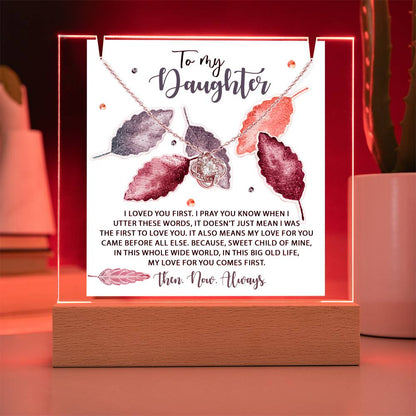 To My Daughter - I Love You First