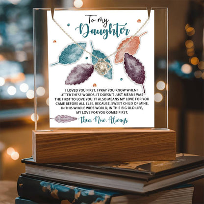 To My Daughter - I Love You First